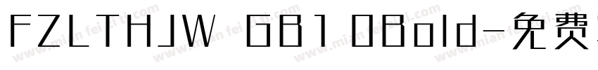 FZLTHJW  GB1 0Bold字体转换